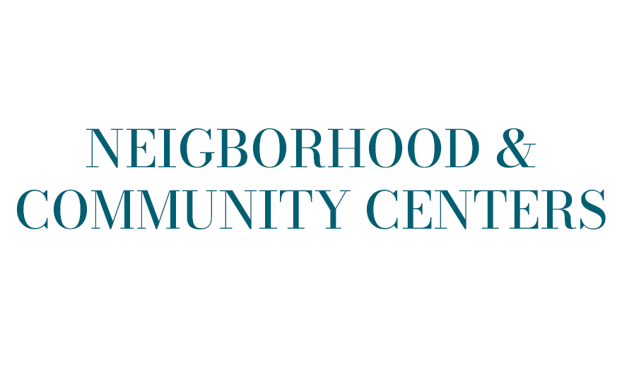 Neighborhood & Community Centers